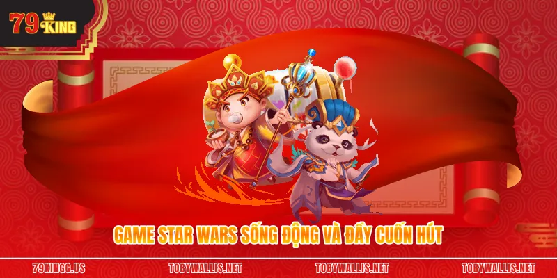 Game Star Wars sống động và đầy cuốn hút