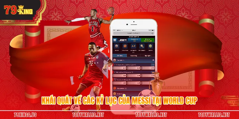 Khái quát về các kỷ lục của Messi tại World Cup