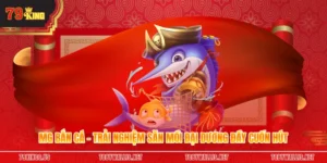 MG Bắn Cá – Trải Nghiệm Săn Mồi Đại Dương Đầy Cuốn Hút