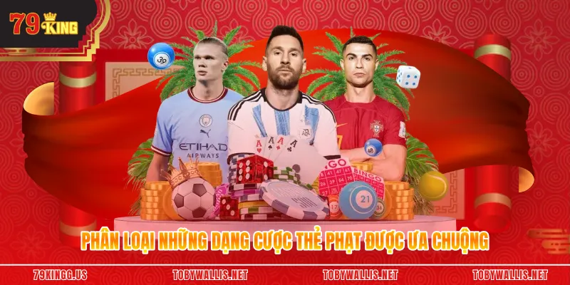 Phân loại những dạng cược thẻ phạt được ưa chuộng