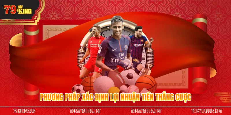 Phương pháp xác định lợi nhuận tiền thắng cược